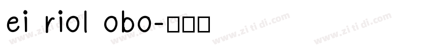 ei riol obo字体转换